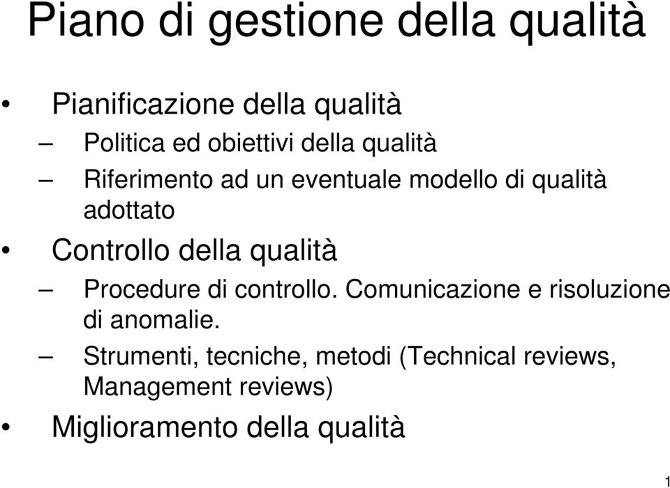 della qualità Procedure di controllo. Comunicazione e risoluzione di anomalie.