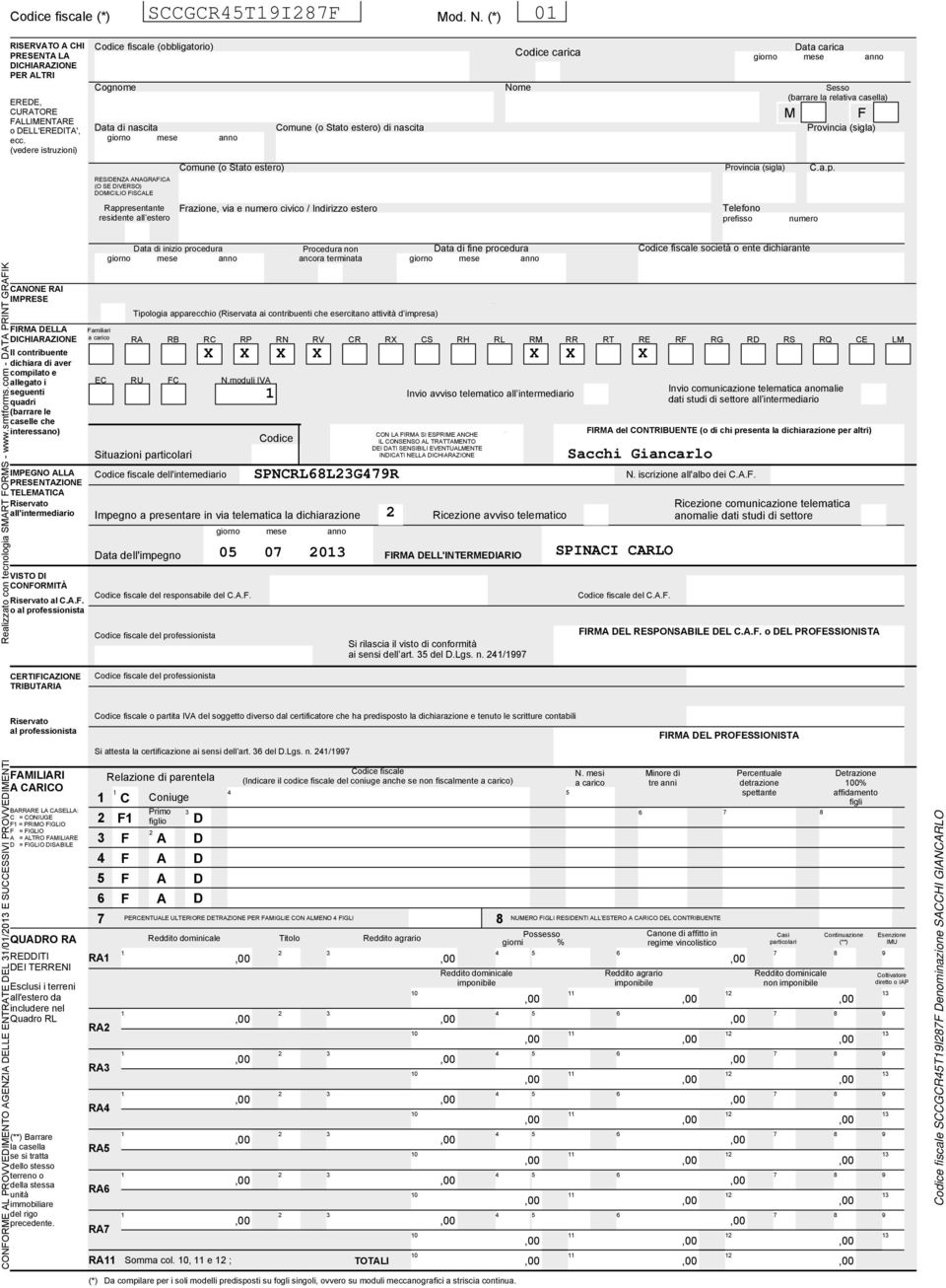 residente all estero Comune (o Stato estero) di nascita Frazione, via e numero civico / Indirizzo estero carica Data carica giorno giorno mese mese anno anno Comune (o Stato estero) Provincia (sigla)