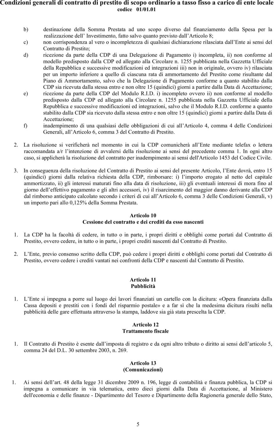 conforme al modello predisposto dalla CDP ed allegato alla Circolare n.