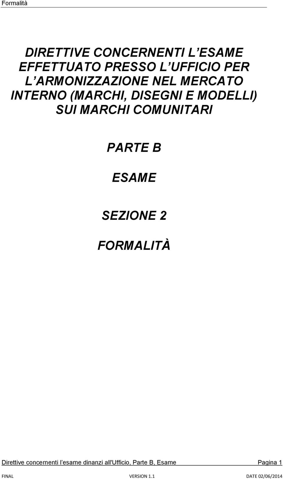 SUI MARCHI COMUNITARI PARTE B ESAME SEZIONE 2 FORMALITÀ