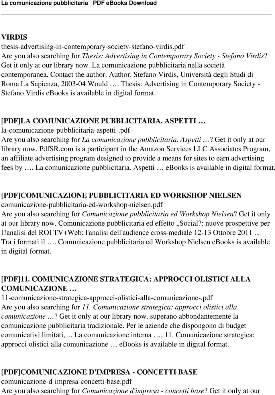 Thesis: Advertising in Contemporary Society - Stefano Virdis ebooks is available in digital format. [PDF]LA COMUNICAZIONE PUBBLICITARIA. ASPETTI la-comunicazione-pubblicitaria-aspetti-.
