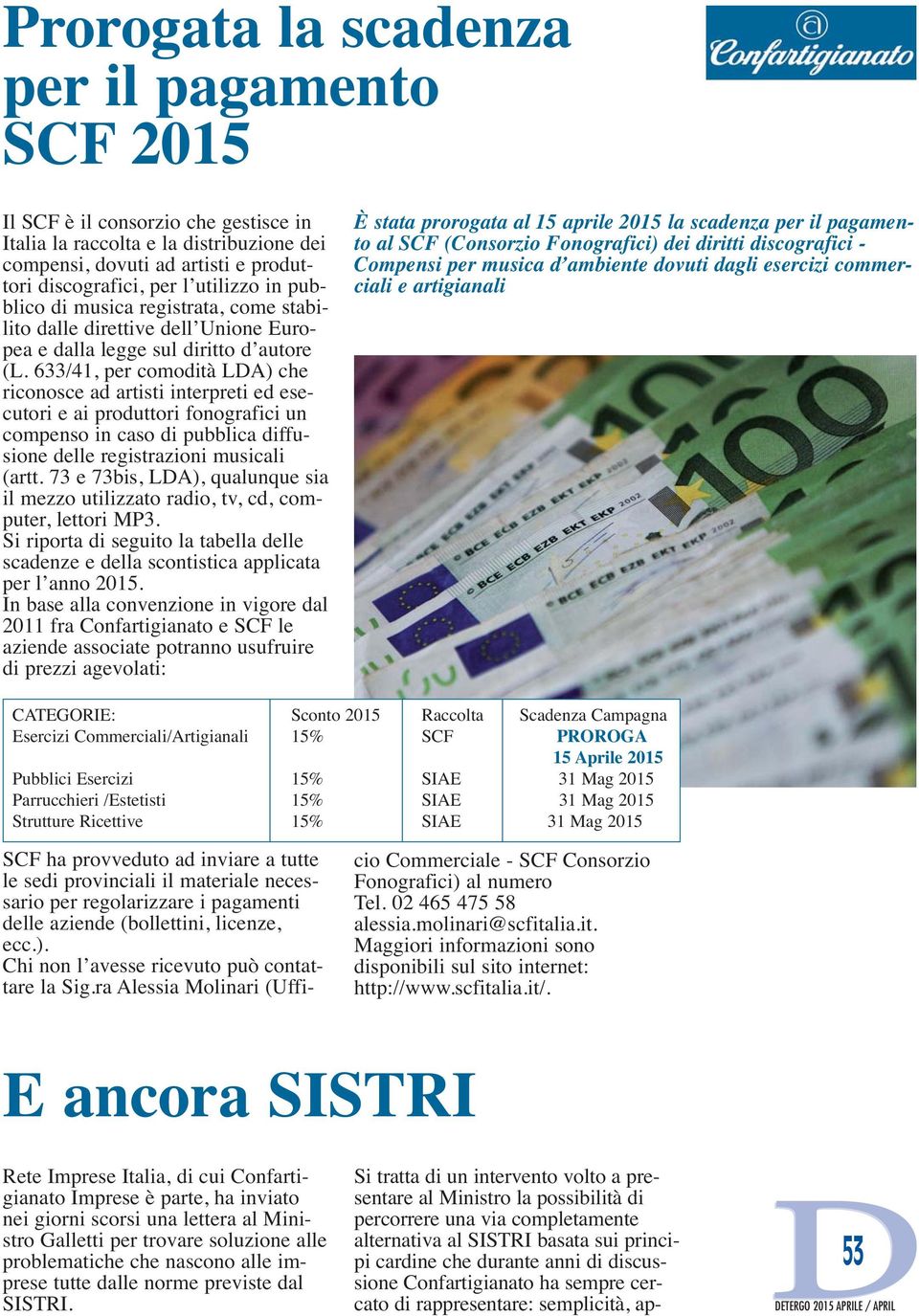 633/41, per comodità LDA) che riconosce ad artisti interpreti ed esecutori e ai produttori fonografici un compenso in caso di pubblica diffusione delle registrazioni musicali (artt.