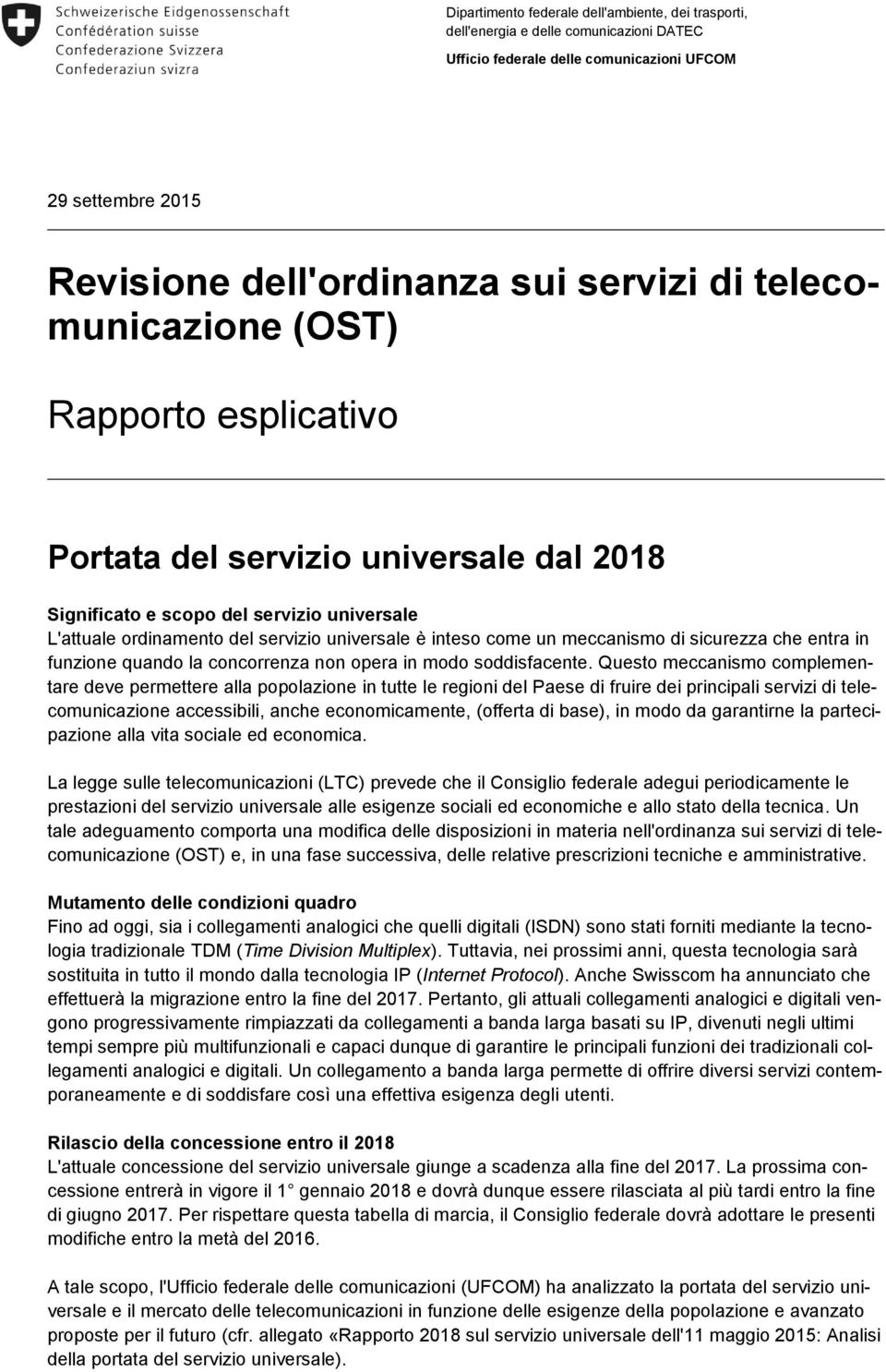 meccanismo di sicurezza che entra in funzione quando la concorrenza non opera in modo soddisfacente.