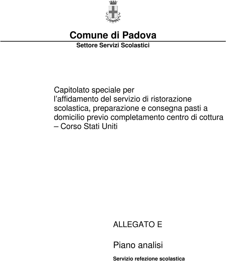 e consegna pasti a domicilio previo completamento centro di cottura