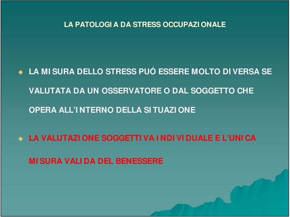 ALL INTERNO DELLA SITUAZIONE LA VALUTAZIONE