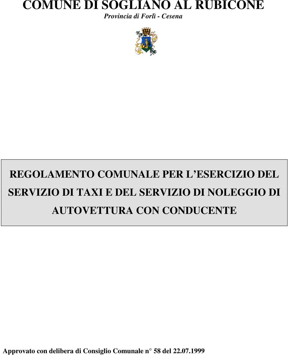 DEL SERVIZIO DI NOLEGGIO DI AUTOVETTURA CON CONDUCENTE