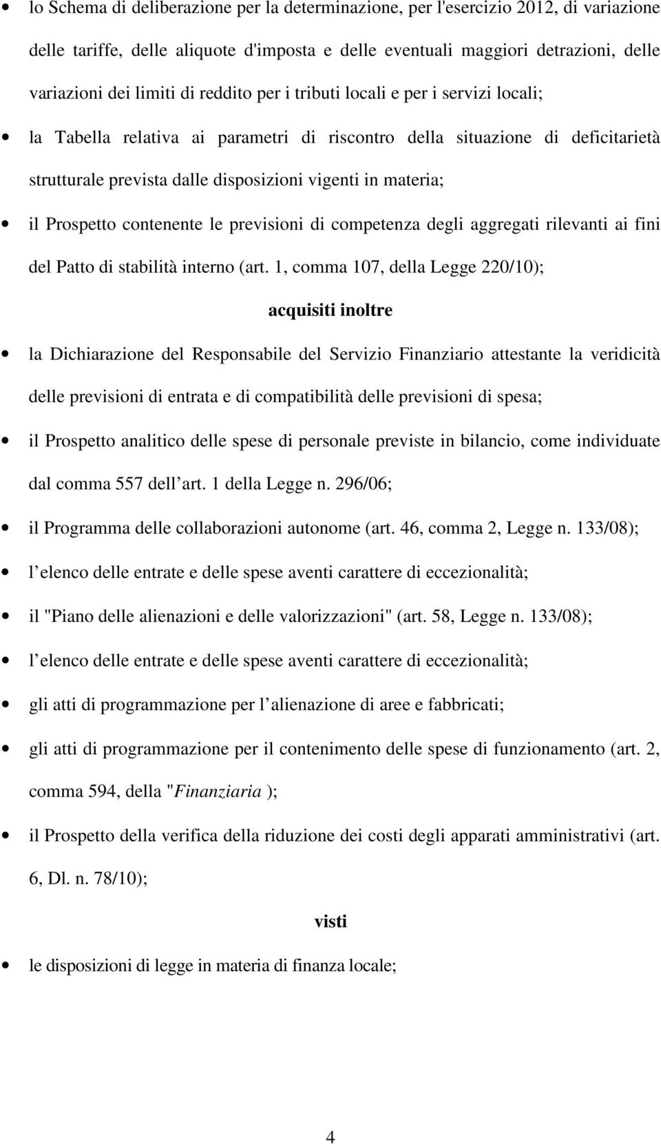 Prospetto contenente le previsioni di competenza degli aggregati rilevanti ai fini del Patto di stabilità interno (art.