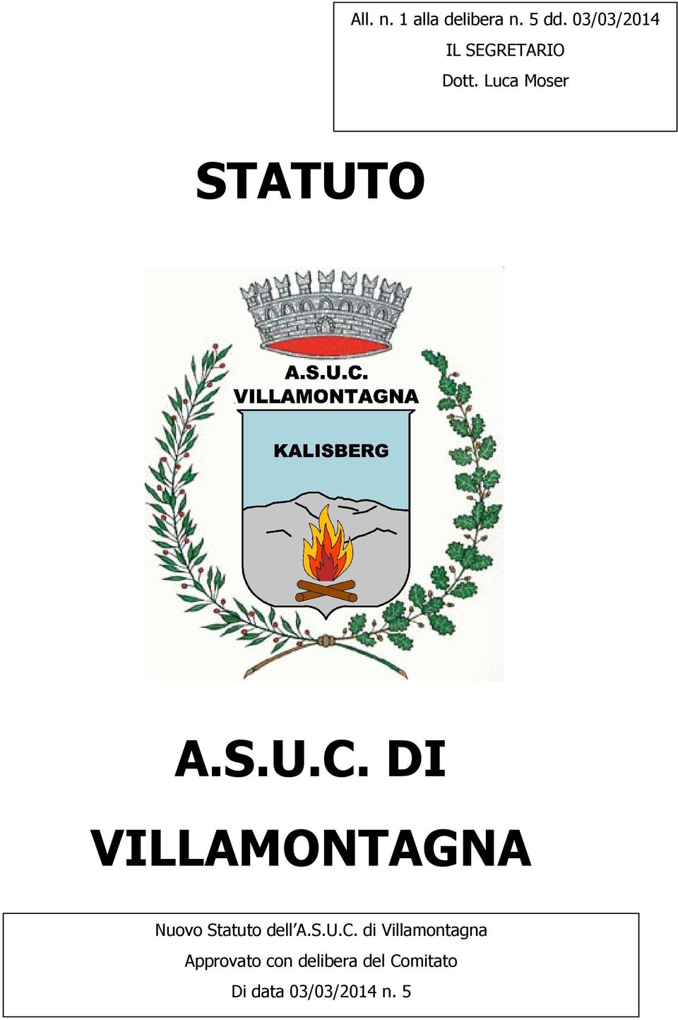 DI VILLAMONTAGNA Nuovo Statuto dell A.S.U.C.