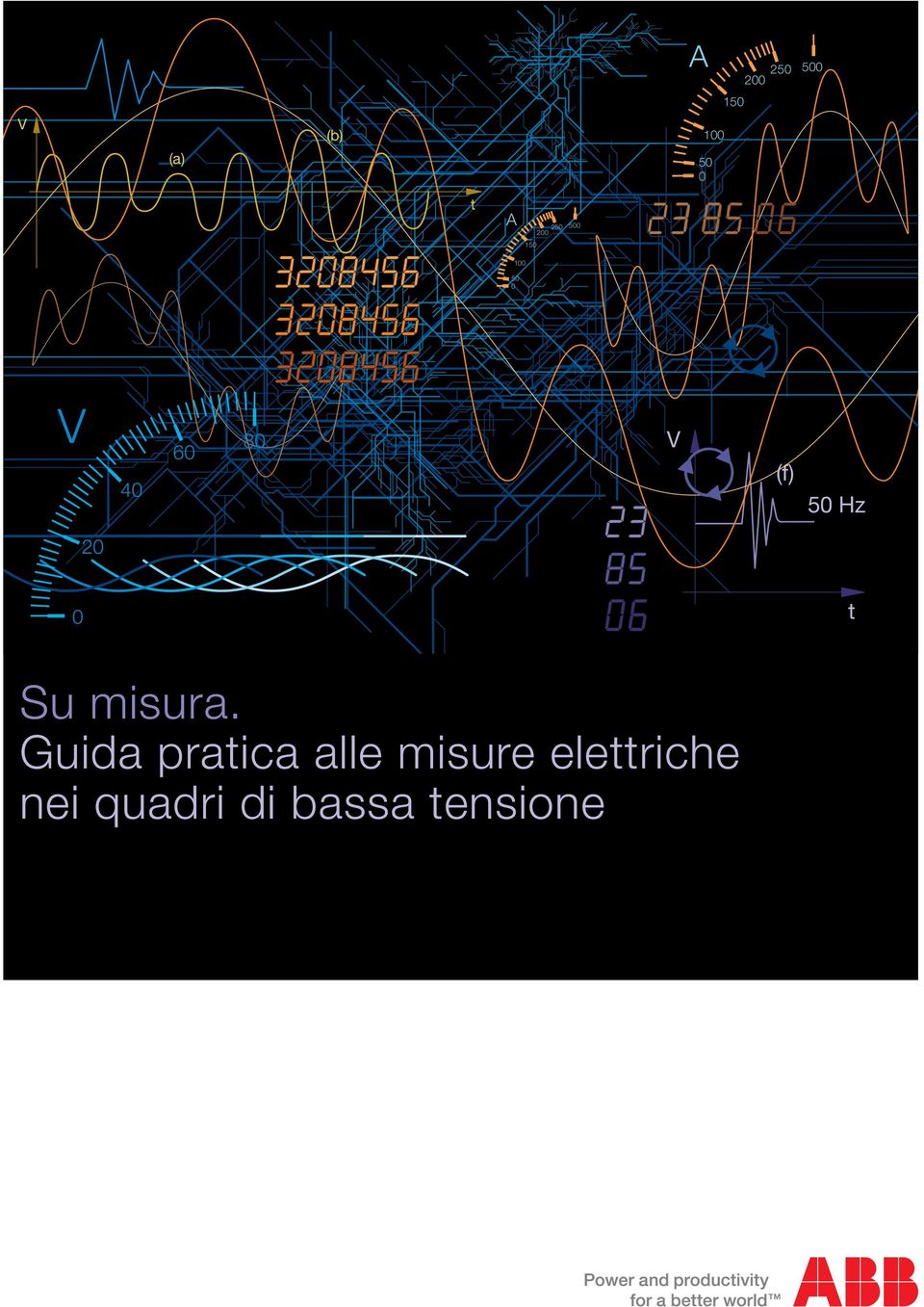 50 Hz 20 0 t Su misura.