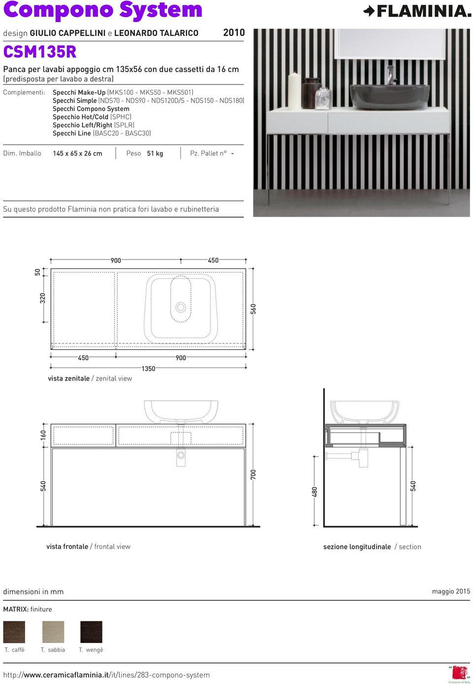 Specchi Compono System Dim. Imballo 145 x 65 x 26 cm Peso 51 kg Pz.