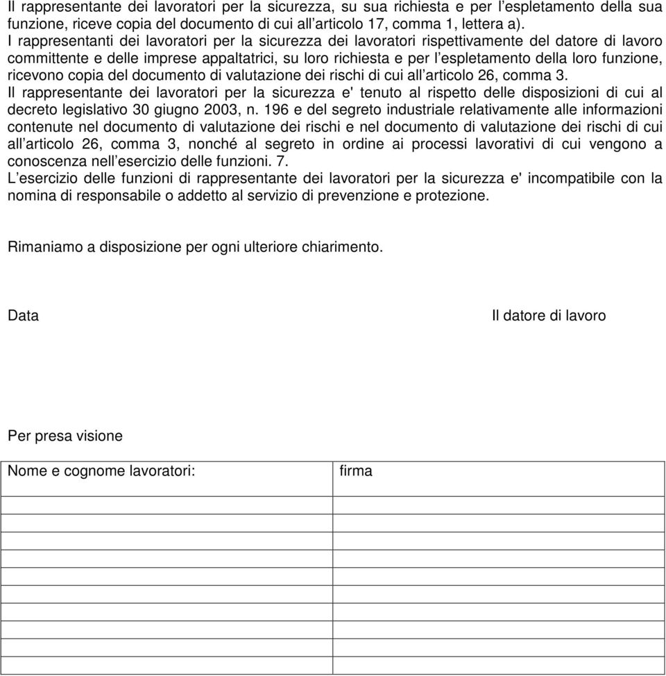 funzione, ricevono copia del documento di valutazione dei rischi di cui all articolo 26, comma 3.