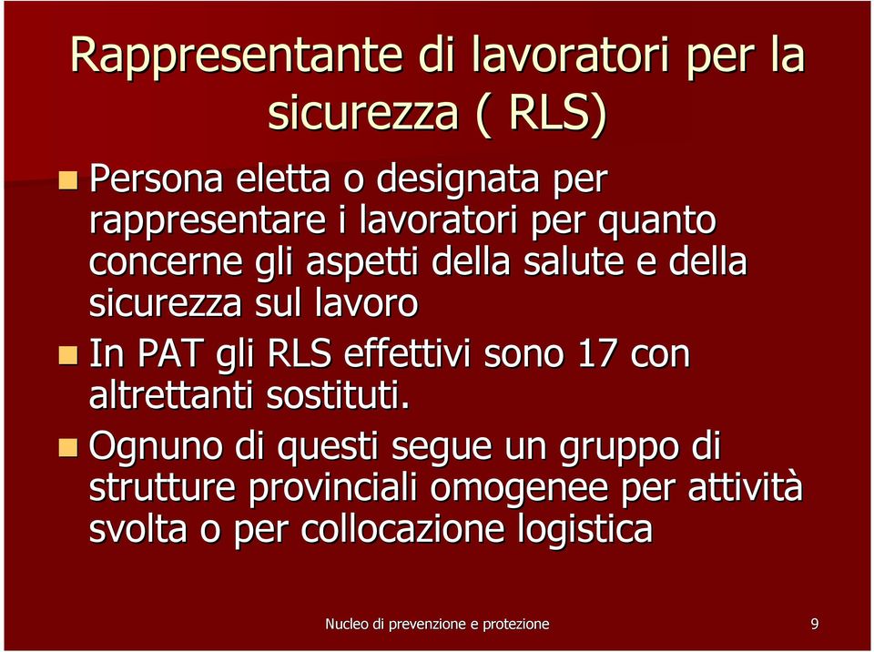 effettivi sono 17 con altrettanti sostituti.