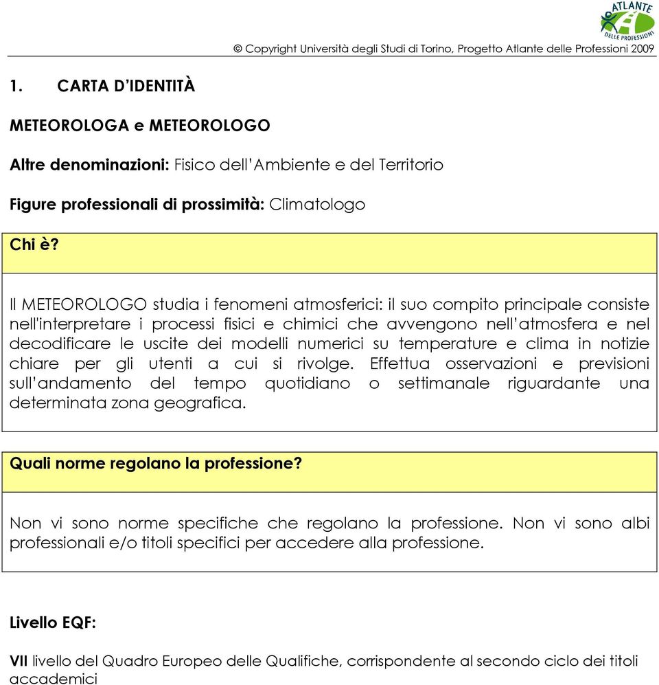 numerici su temperature e clima in notizie chiare per gli utenti a cui si rivolge.