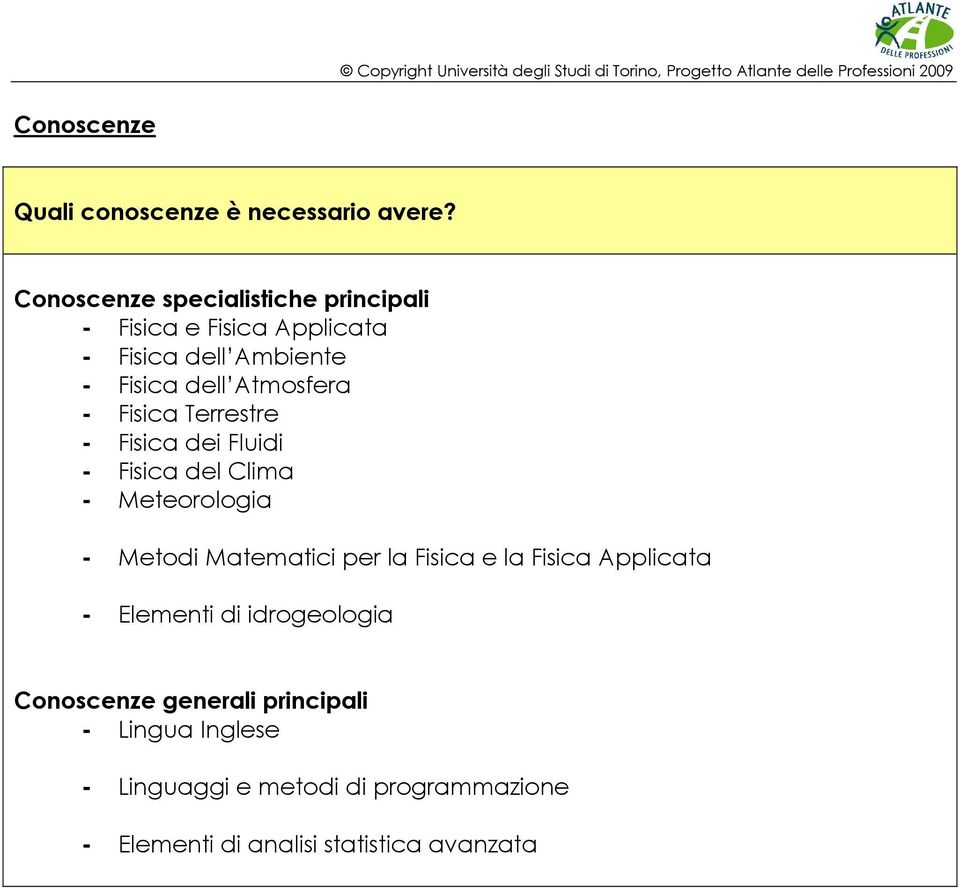 Atmosfera - Fisica Terrestre - Fisica dei Fluidi - Fisica del Clima - Meteorologia - Metodi Matematici per la