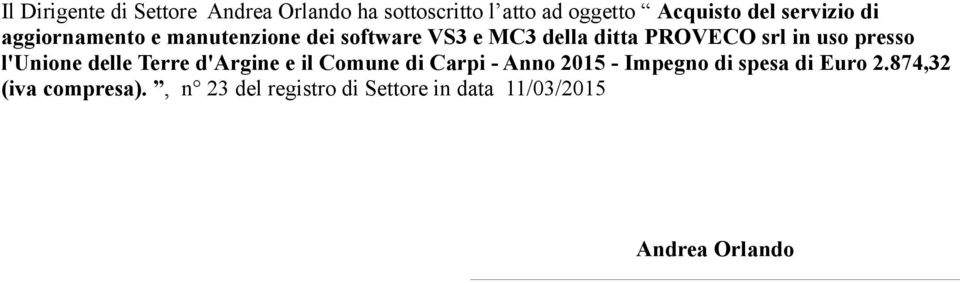 uso presso l'unione delle Terre d'argine e il Comune di Carpi - Anno 2015 - Impegno di