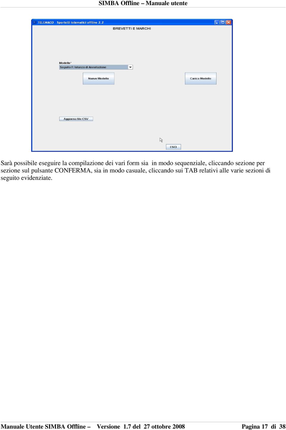 pulsante CONFERMA, sia in modo casuale, cliccando sui TAB