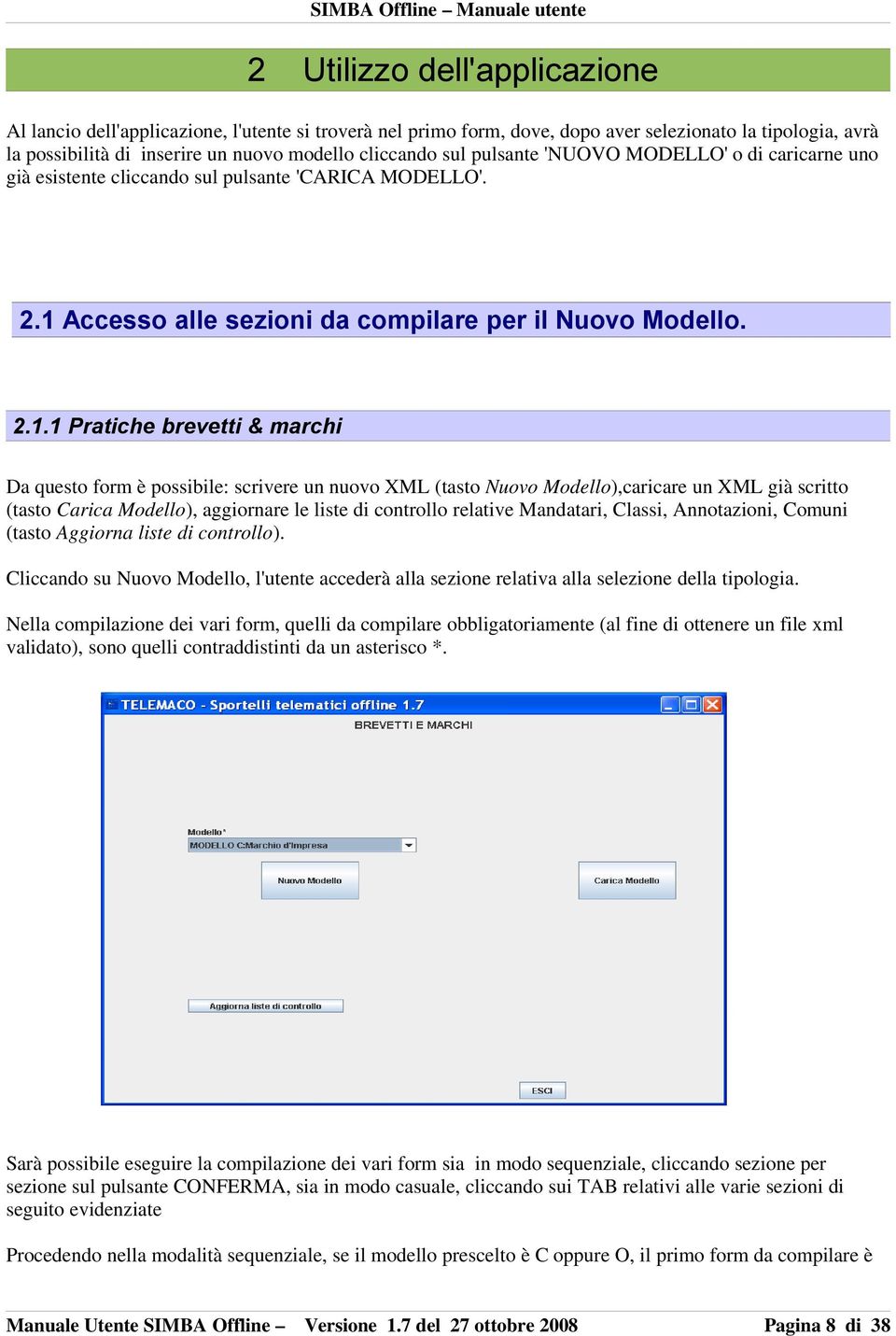 Accesso alle sezioni da compilare per il Nuovo Modello. 2.1.