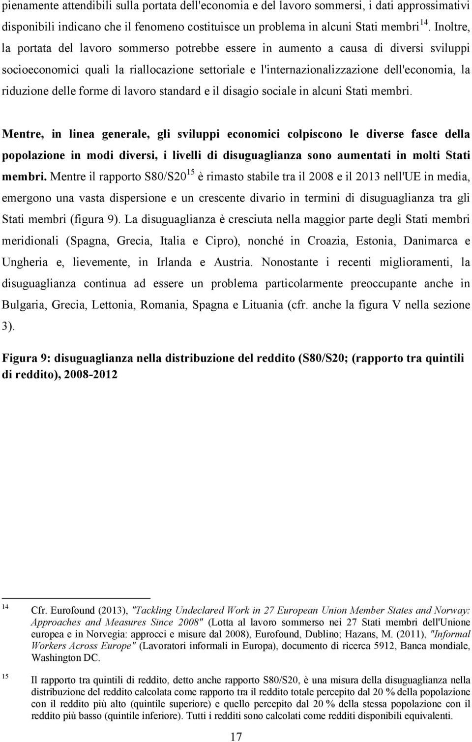 delle forme di lavoro standard e il disagio sociale in alcuni Stati membri.