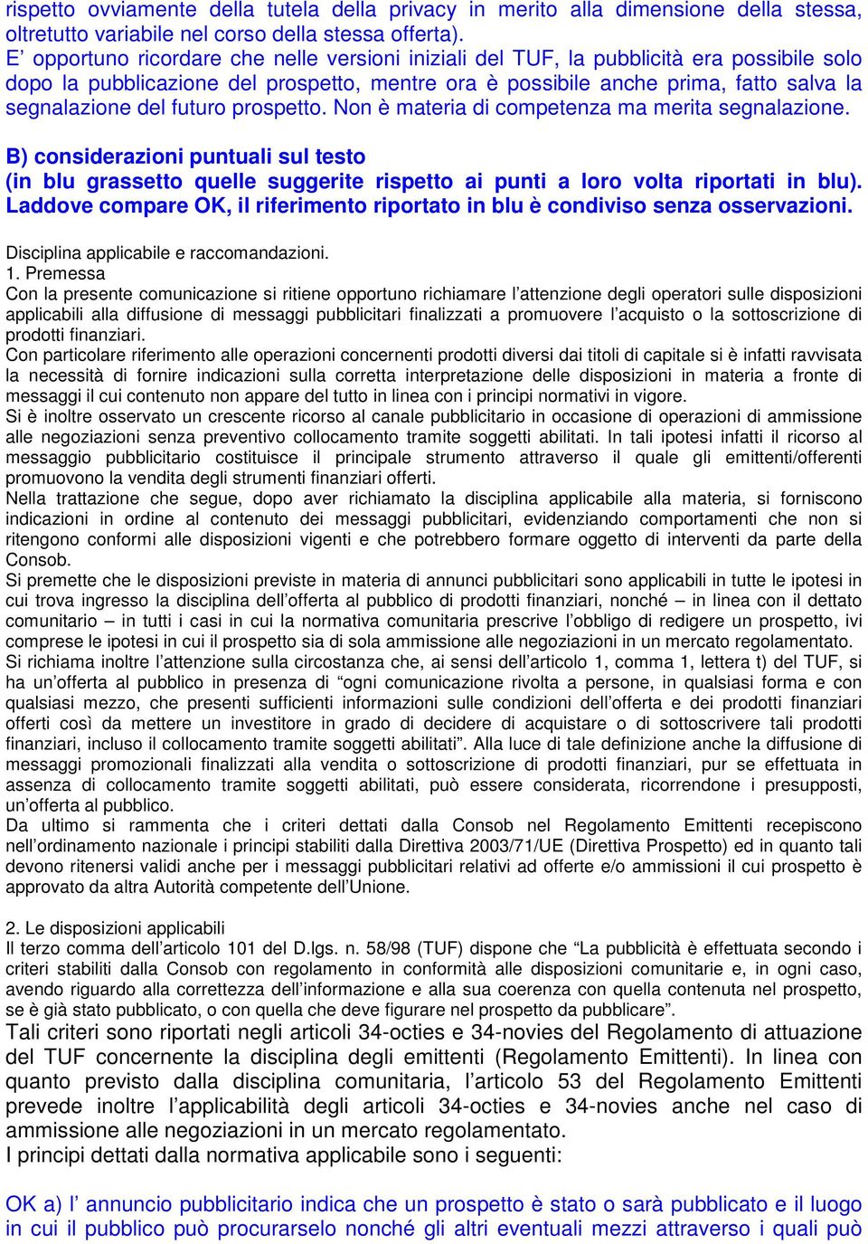 futuro prospetto. Non è materia di competenza ma merita segnalazione. B) considerazioni puntuali sul testo (in blu grassetto quelle suggerite rispetto ai punti a loro volta riportati in blu).