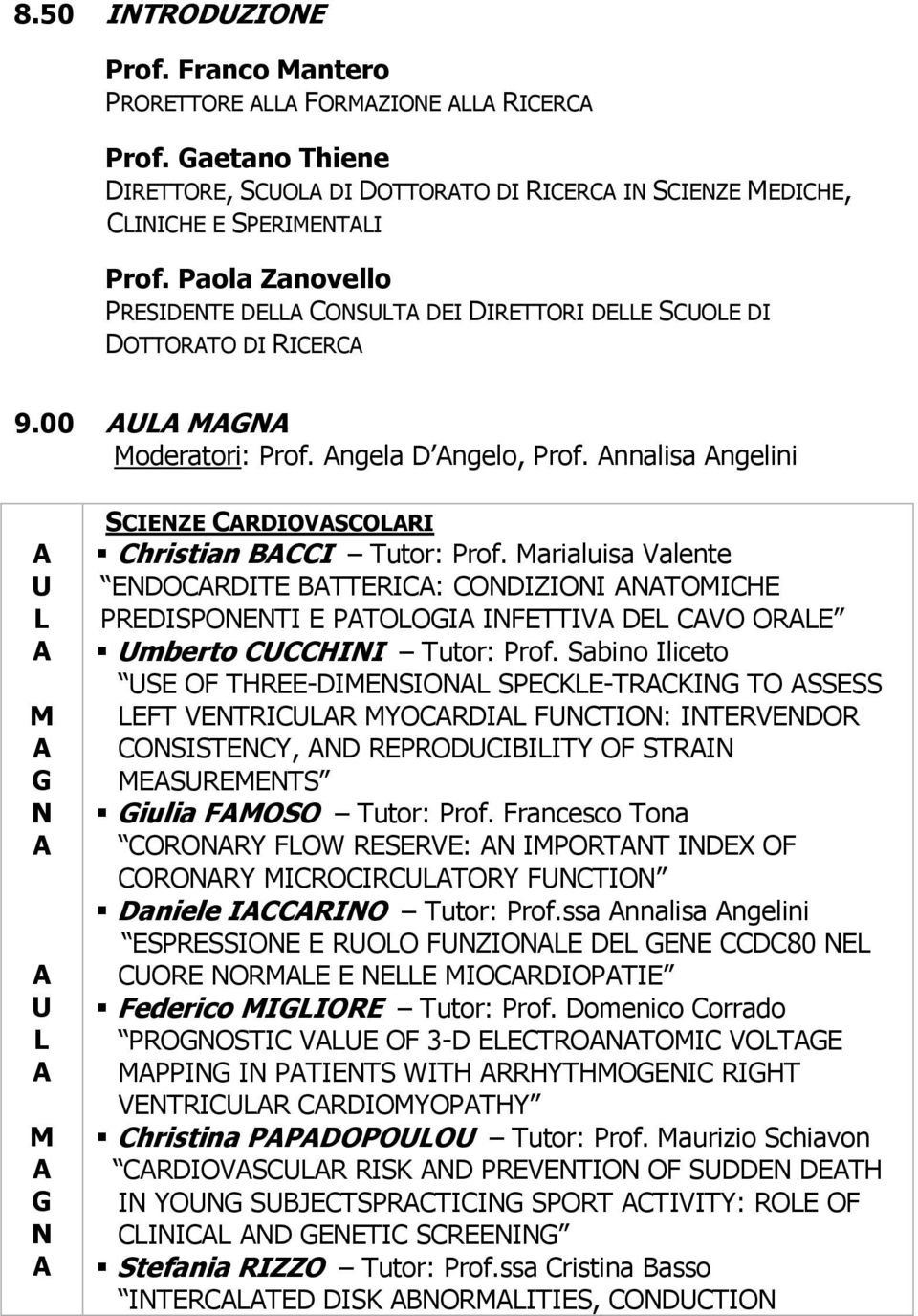 Sabino liceto SE F THEE-DES SPEKE-TK T SSESS EFT VET YD FT: TEVED SSTEY, D EPDBTY F ST ESEETS iulia FS Tutor: Prof. Francesco Tona Y FW ESEVE: PTT DEX F Y TY FT Daniele Tutor: Prof.