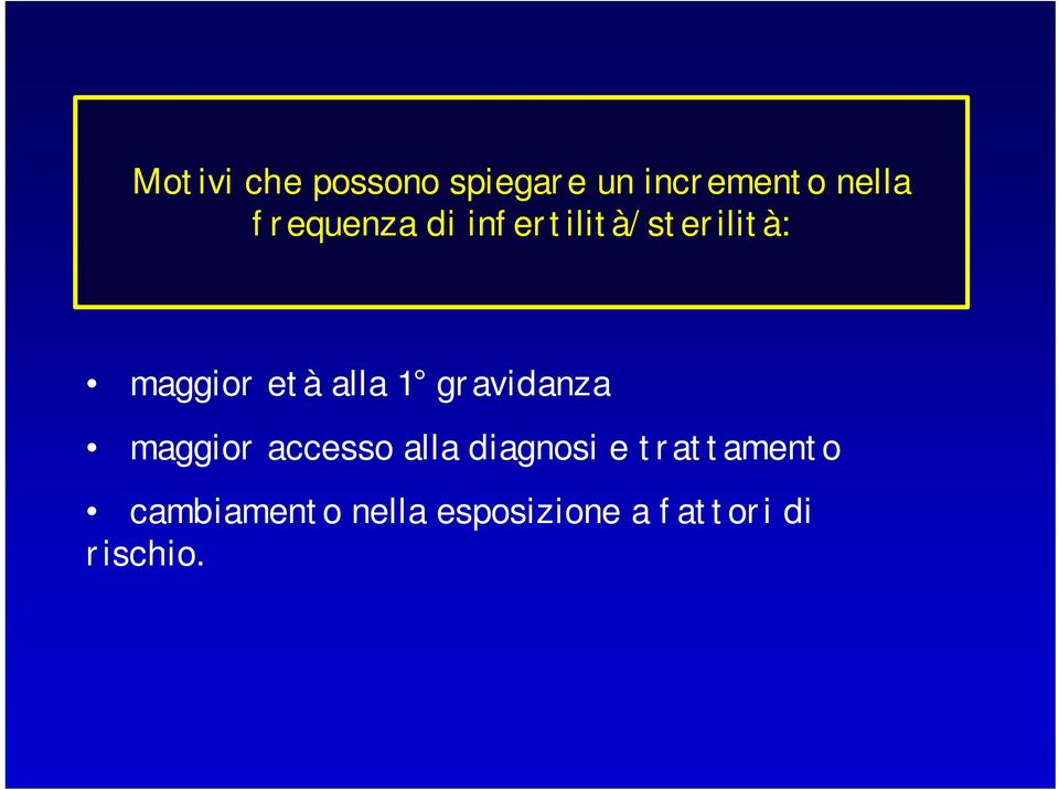 1 gravidanza maggior accesso alla diagnosi e