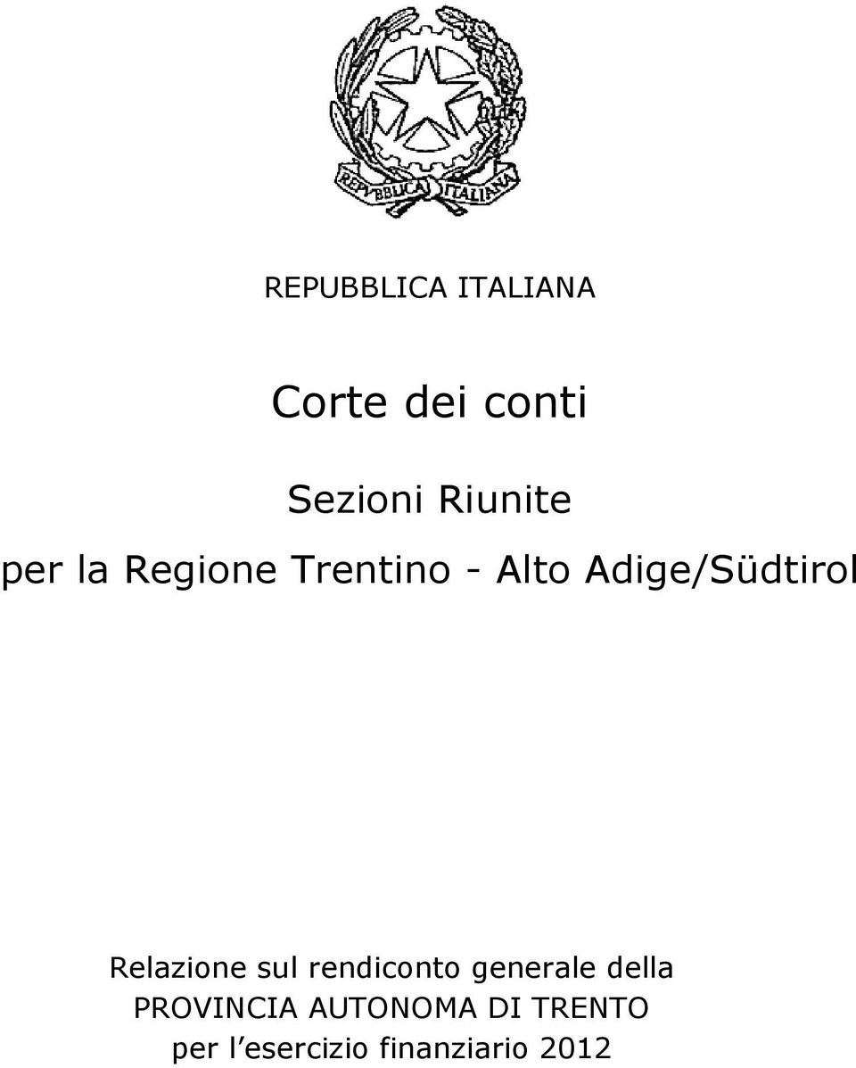 Adige/Südtirol Relazione sul rendiconto generale