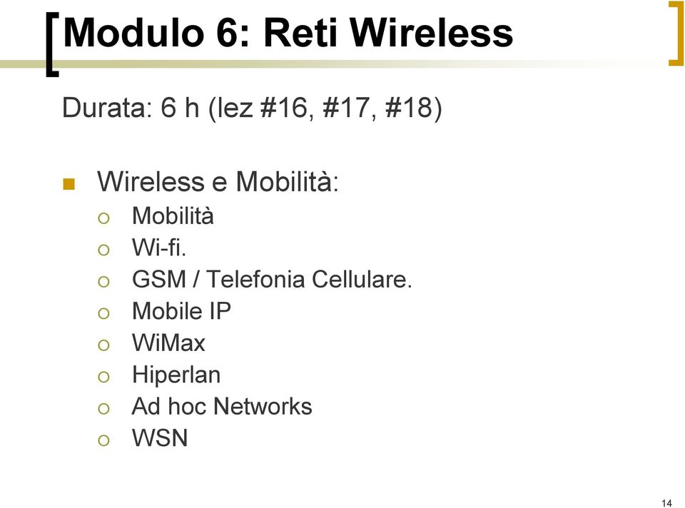 Mobilità Wi-fi. GSM / Telefonia Cellulare.