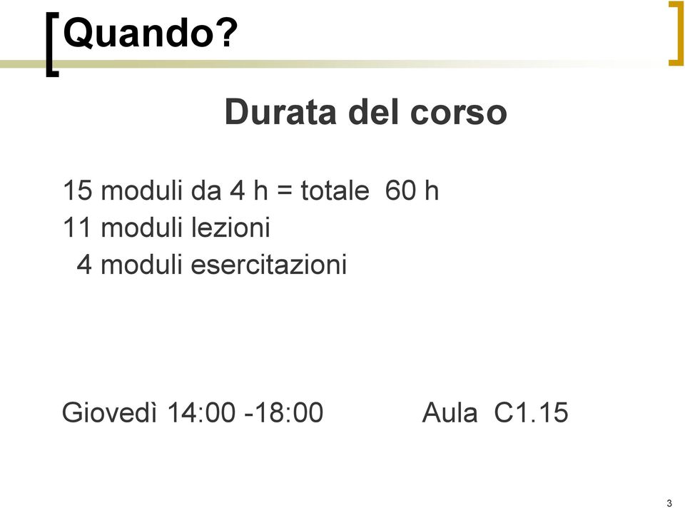 h = totale 60 h 11 moduli