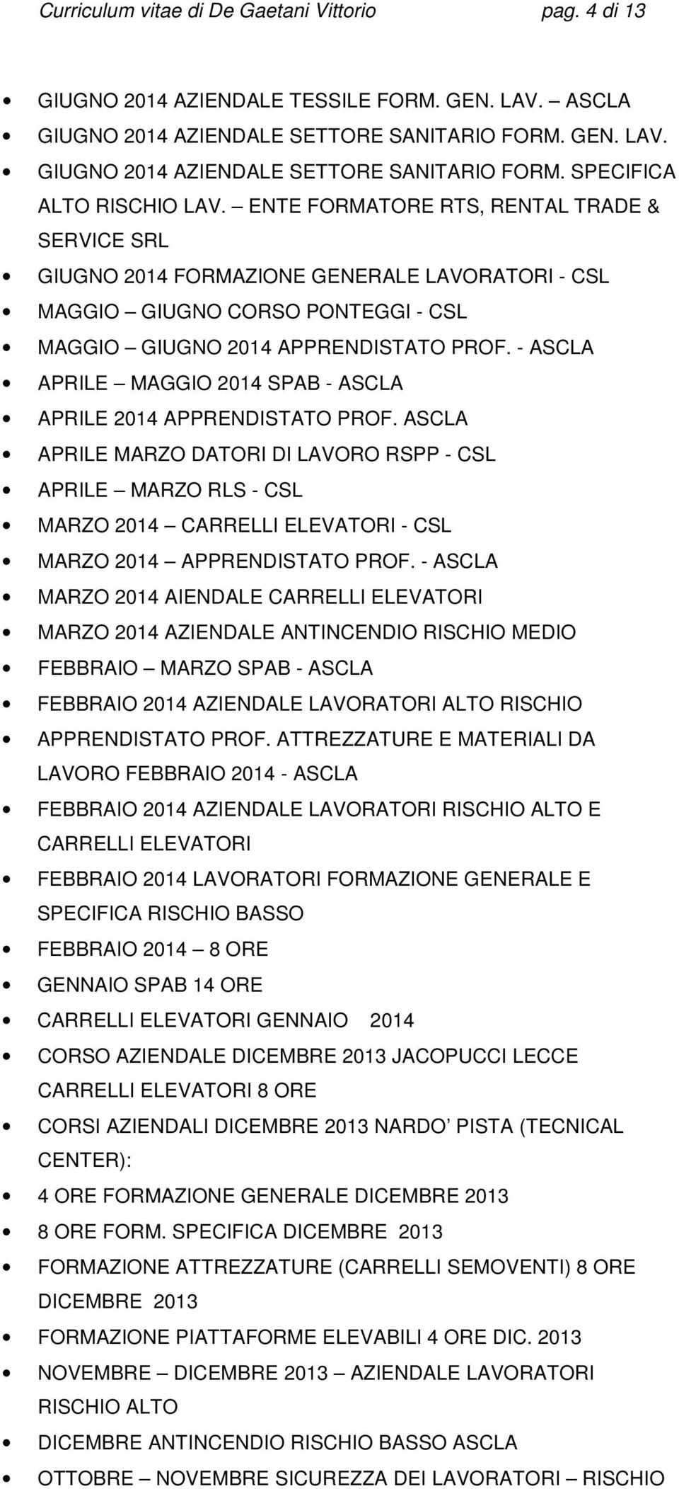 - ASCLA APRILE MAGGIO 2014 SPAB - ASCLA APRILE 2014 APPRENDISTATO PROF.
