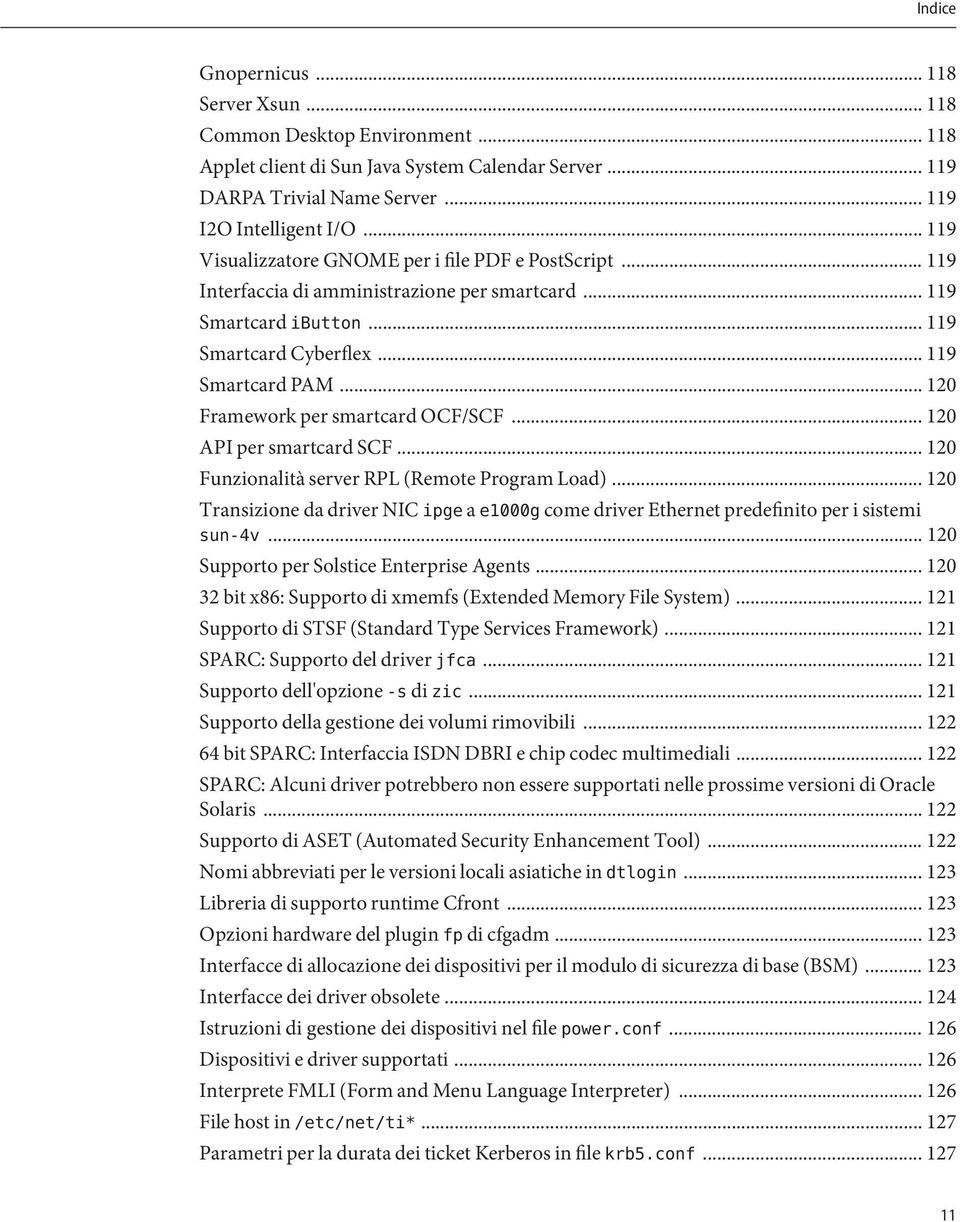 .. 120 Framework per smartcard OCF/SCF... 120 API per smartcard SCF... 120 Funzionalità server RPL (Remote Program Load).