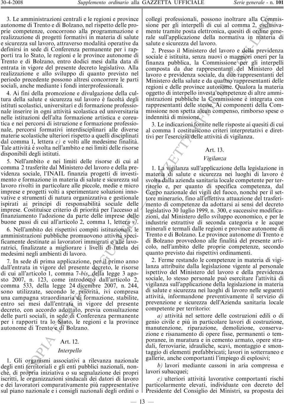 Bolzano, entro dodici mesi dalla data di entrata in vigore del presente decreto legislativo.