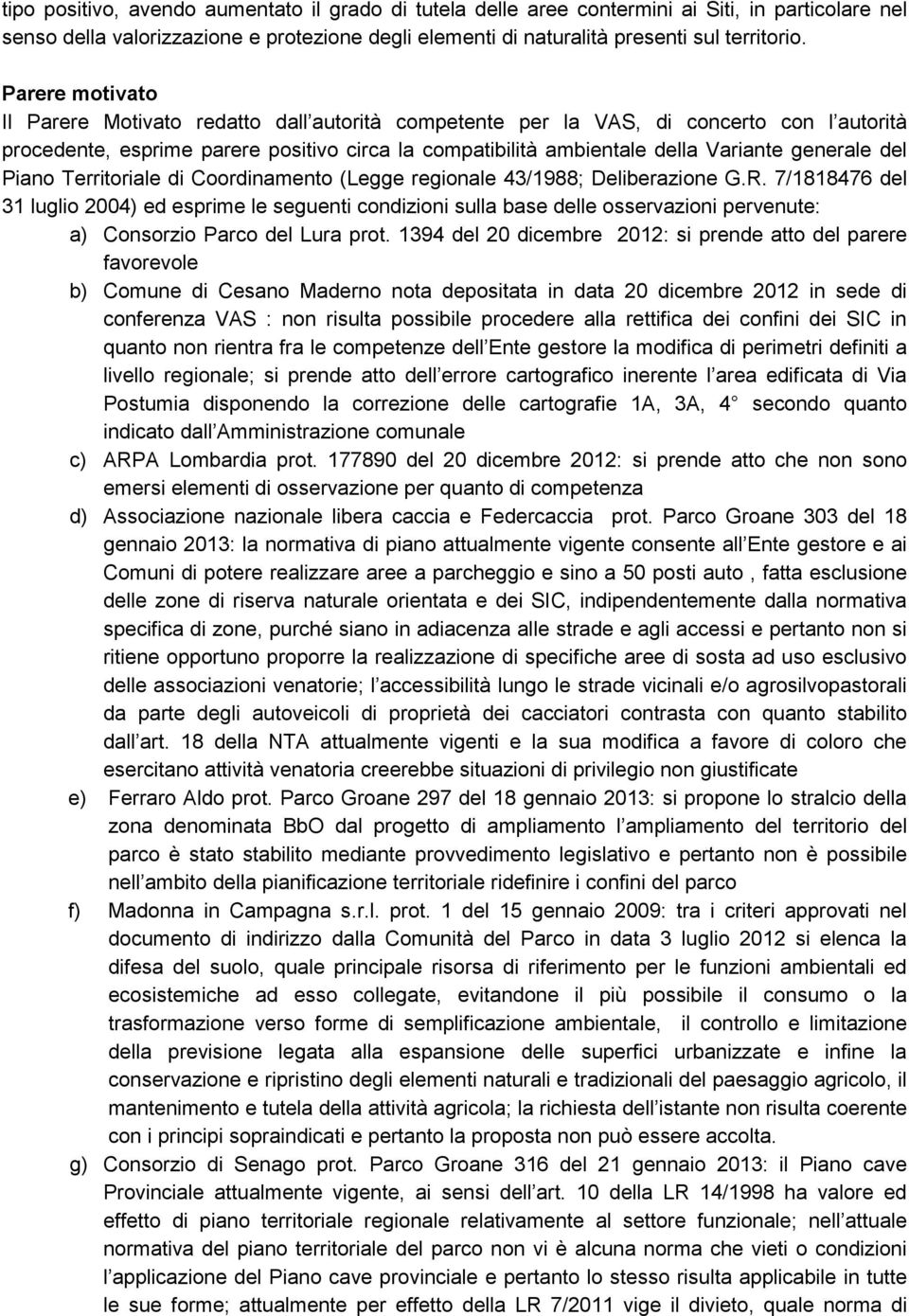 generale del Piano Territoriale di Coordinamento (Legge regionale 43/1988; Deliberazione G.R.