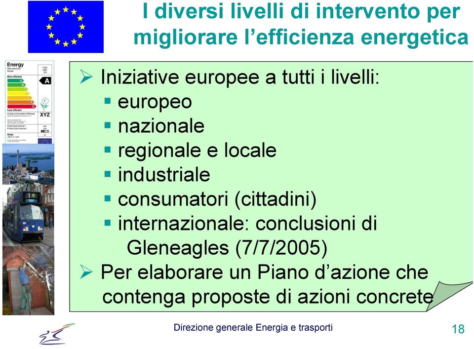 (cittadini) internazionale: conclusioni di Gleneagles (7/7/2005) Per elaborare un Piano