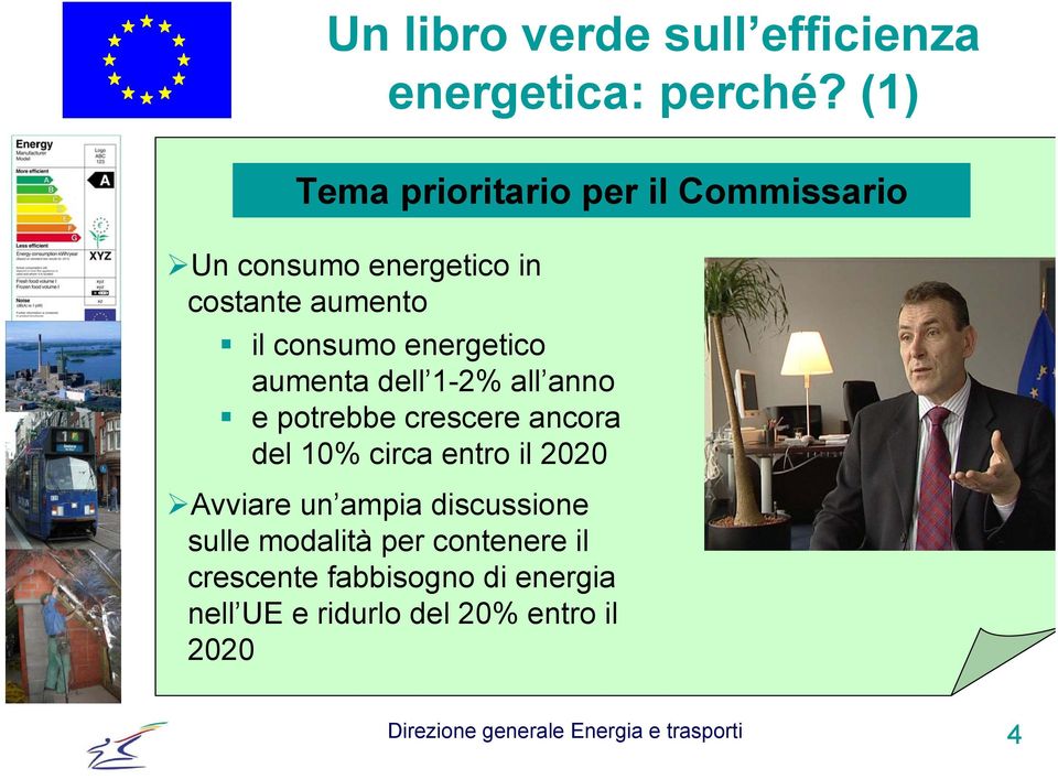 energetico aumenta dell 1-2% all anno e potrebbe crescere ancora del 10% circa entro il 2020 Avviare