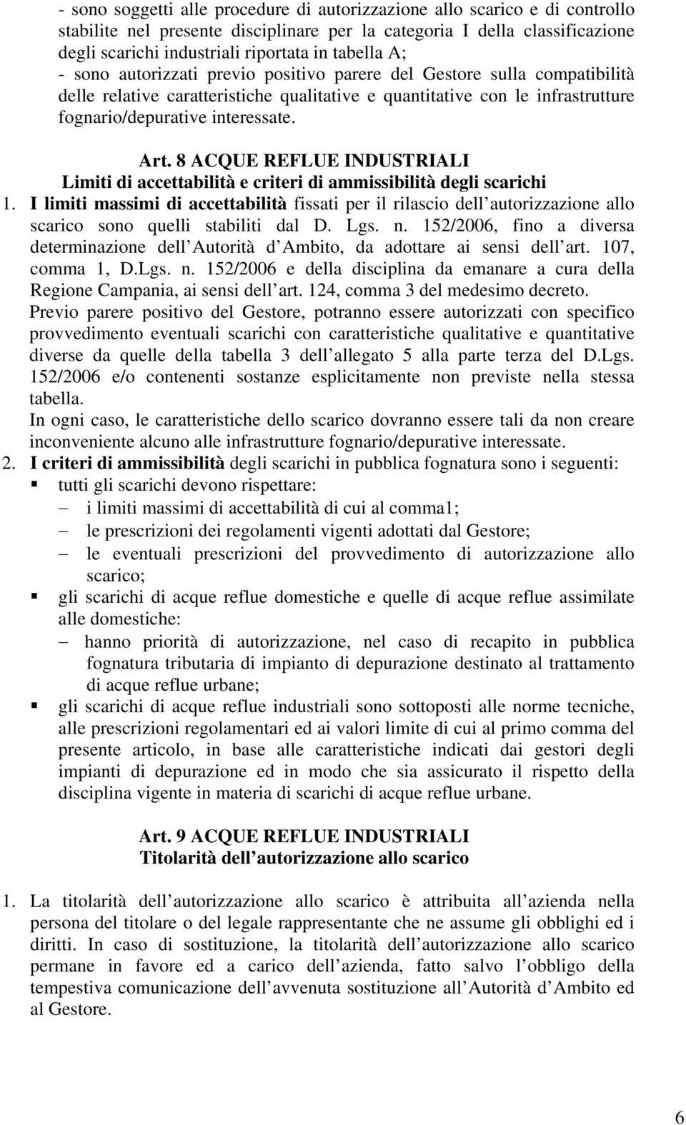 Art. 8 ACQUE REFLUE INDUSTRIALI Limiti di accettabilità e criteri di ammissibilità degli scarichi 1.