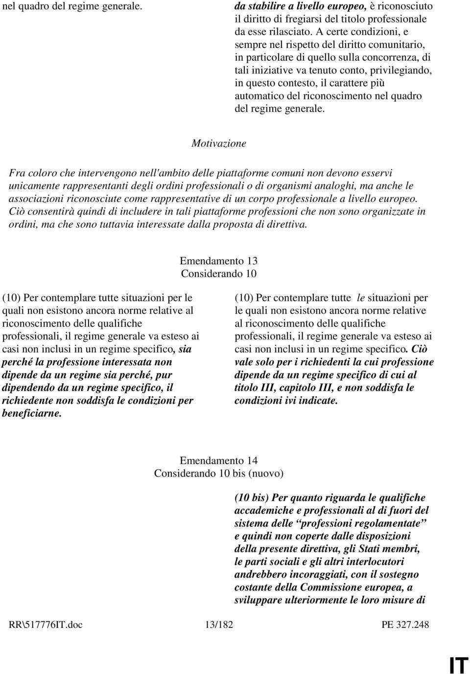 automatico del riconoscimento nel quadro del regime generale.