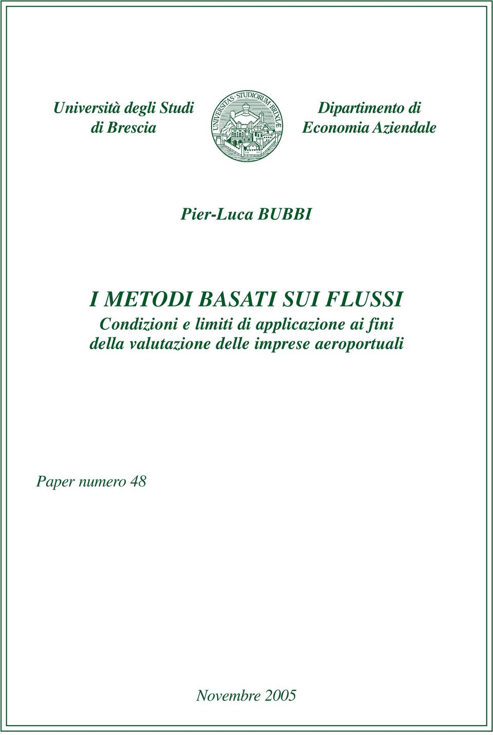 FLUSSI Condizioni e limiti di applicazione ai fini della