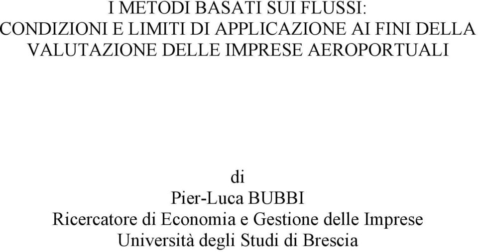 AEROPORTUALI di Pier-Luca BUBBI Ricercatore di