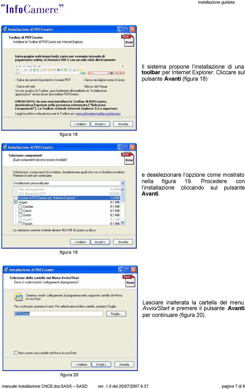 Procedere con l installazione cliccando sul pulsante Avanti.