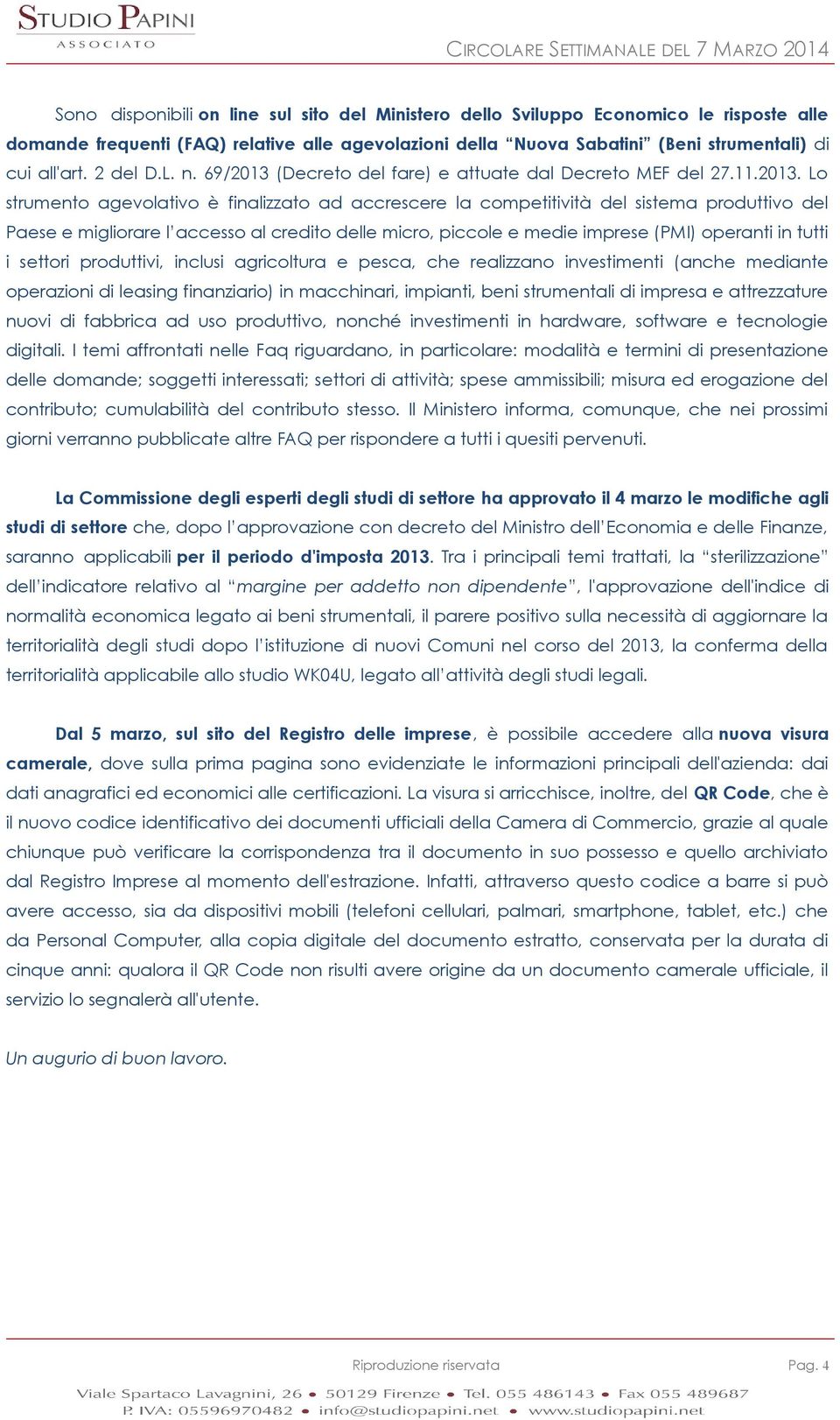 (Decreto del fare) e attuate dal Decreto MEF del 27.11.2013.