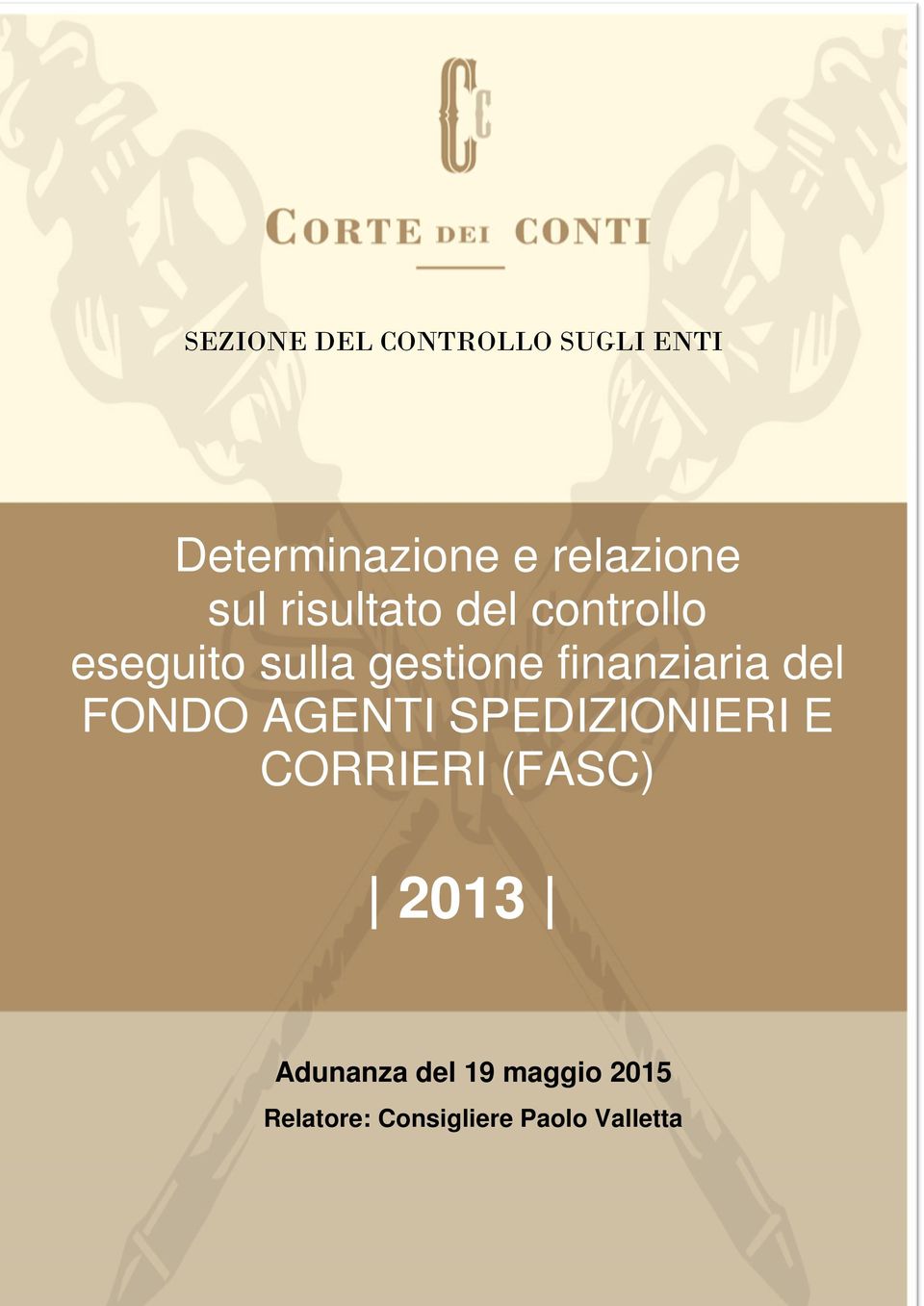 finanziaria del FONDO AGENTI SPEDIZIONIERI E CORRIERI (FASC)