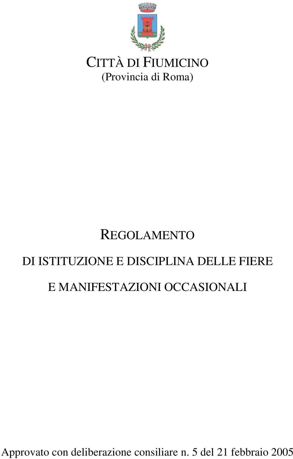 FIERE E MANIFESTAZIONI OCCASIONALI Approvato