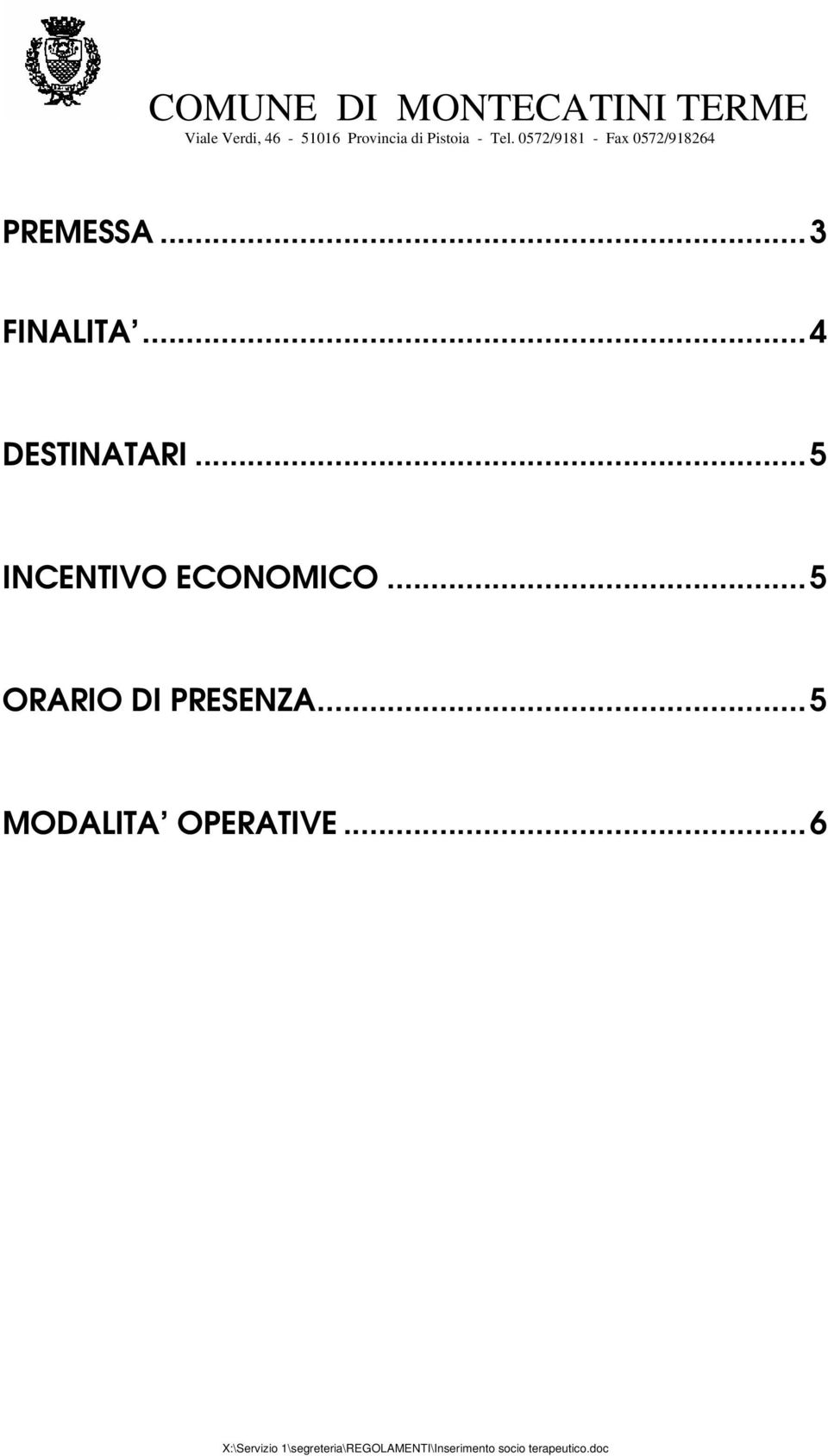 0572/9181 - Fax 0572/918264 PREMESSA...3 FINALITA.