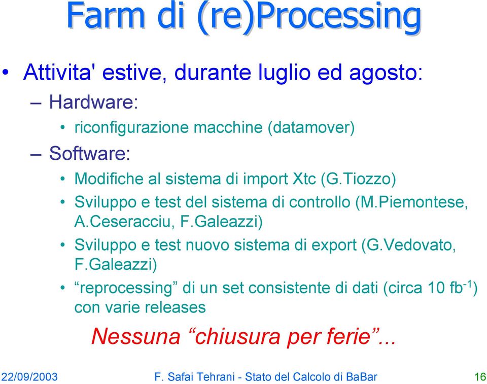 Ceseracciu, F.Galeazzi) Sviluppo e test nuovo sistema di export (G.Vedovato, F.