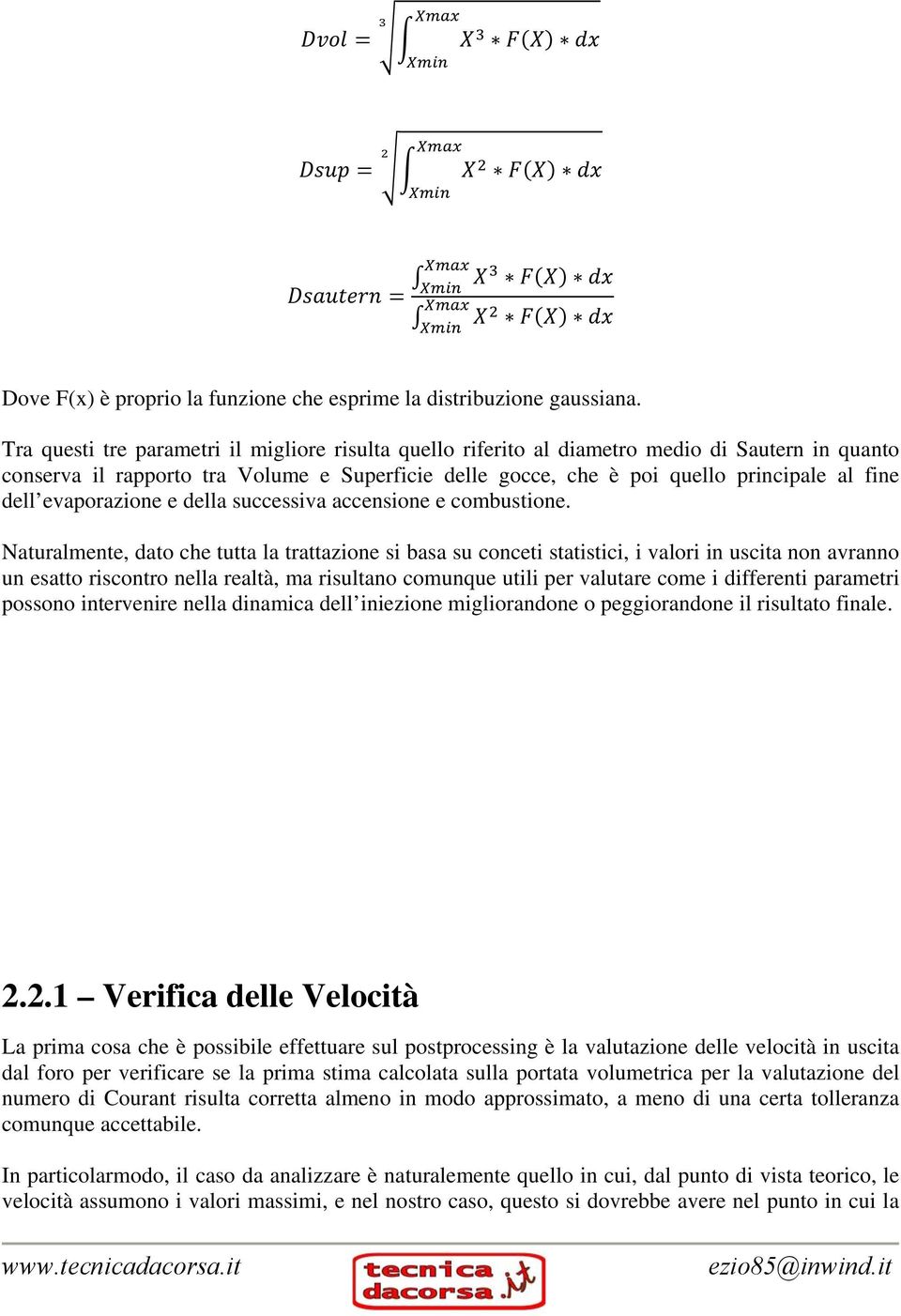 evaporazione e della successiva accensione e combustione.