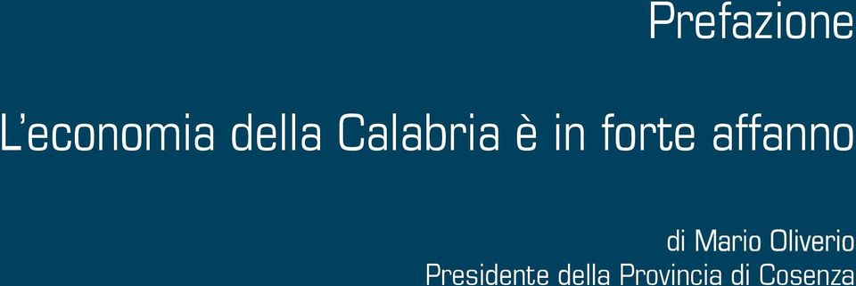 economia della Calabria è in forte affanno