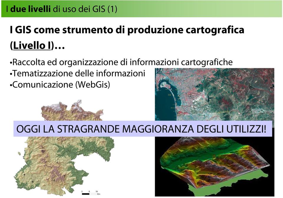 di informazioni cartografiche Tematizzazione delle informazioni