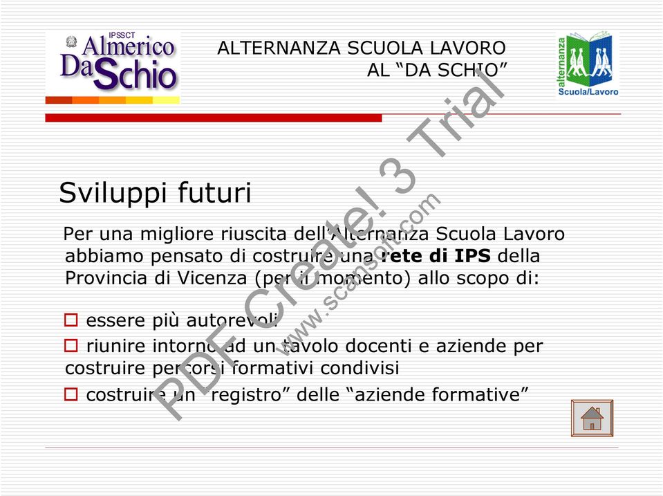 momento) allo scopo di: essere più autorevoli riunire intorno ad un tavolo docenti e