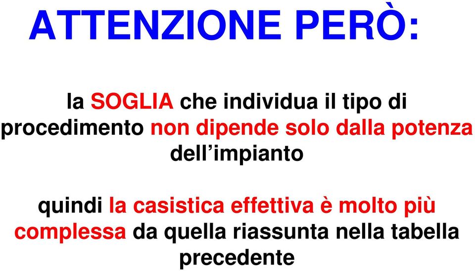 impianto quindi la casistica effettiva è molto più