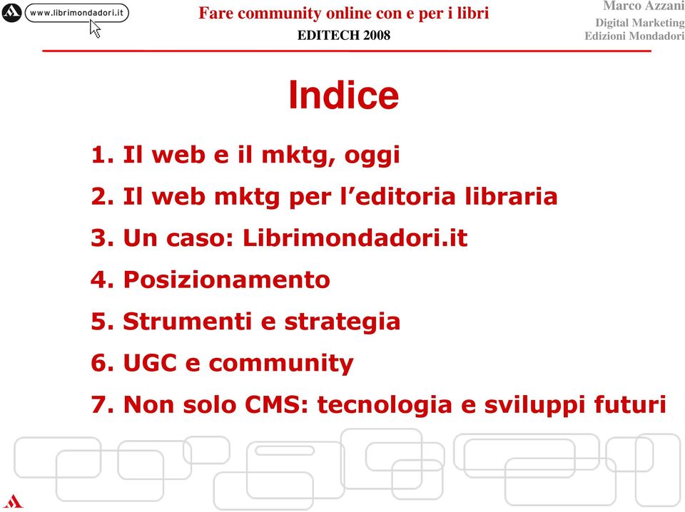 Un caso: Librimondadori.it 4. Posizionamento 5.